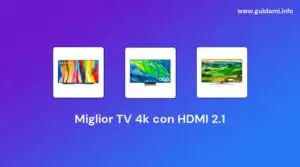 8 Miglior TV 4k con HDMI 2.1 del 2022 [Ultimi Modelli]