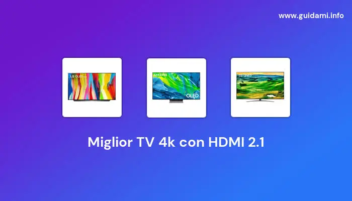 Miglior TV 4k con HDMI 2.1