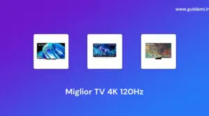 7 Miglior TV 4K 120Hz del 2022 [con Funzionalità Avanzate]
