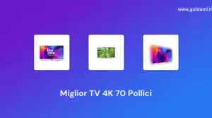 Miglior TV 4K 70 Pollici del 2022 [Esperienza Cinematografica]
