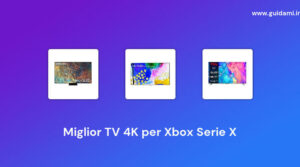 5 Miglior TV 4K per Xbox Serie X del 2022 [Migliora L’esperienza di Gioco]
