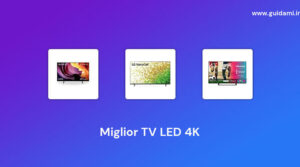 8 Miglior TV LED 4K del 2022 [Modelli economici]