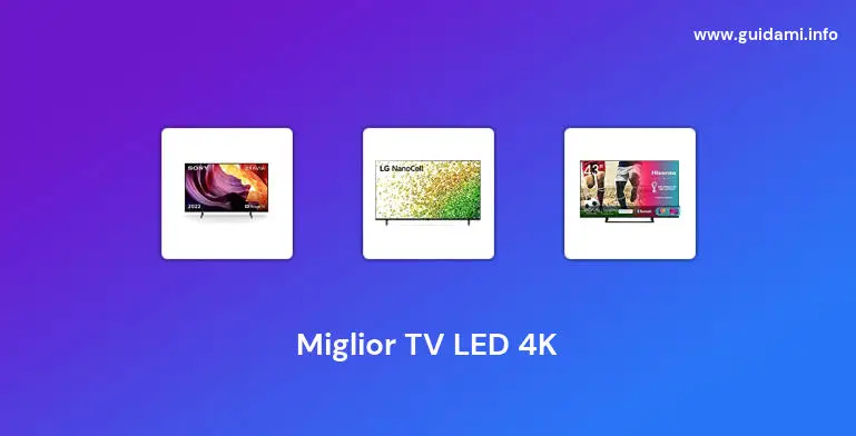 Miglior TV LED 4K
