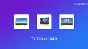 TV 720 vs 1080 del 2022 [Confronto Approfondito]