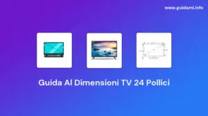 Guida Al Dimensioni TV 24 Pollici [In Dettagli Profondi]