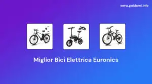 Miglior Bici Elettrica Euronics Alternative su Amazon