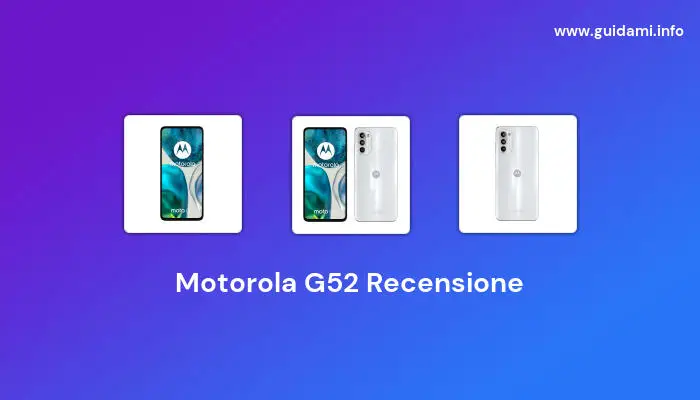 Motorola G52 Recensione